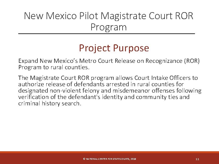 New Mexico Pilot Magistrate Court ROR Program Project Purpose Expand New Mexico’s Metro Court