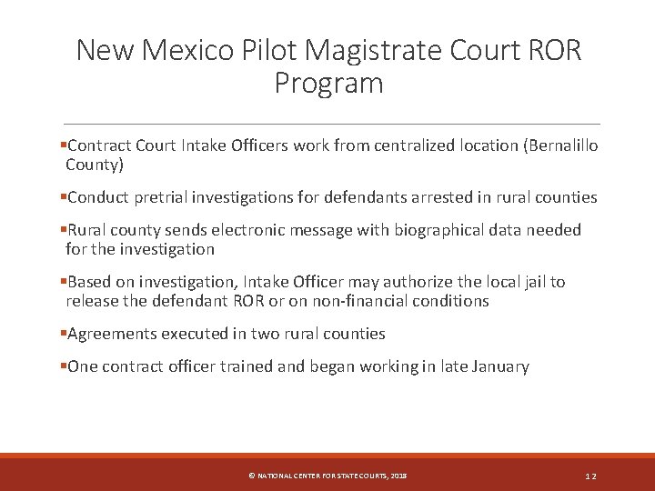 New Mexico Pilot Magistrate Court ROR Program §Contract Court Intake Officers work from centralized