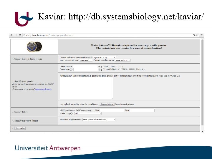 Kaviar: http: //db. systemsbiology. net/kaviar/ 