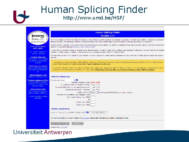 Human Splicing Finder http: //www. umd. be/HSF/ 