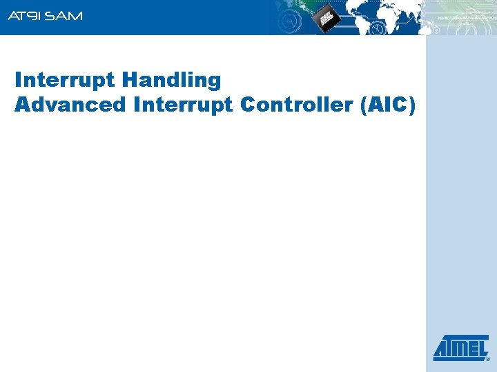 Interrupt Handling Advanced Interrupt Controller (AIC) 