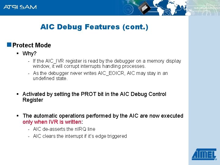 AIC Debug Features (cont. ) n Protect Mode § Why? - If the AIC_IVR