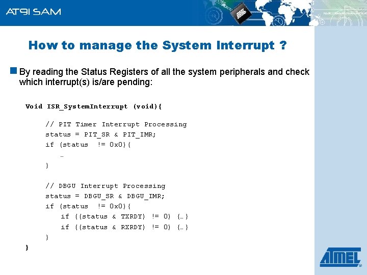 How to manage the System Interrupt ? n By reading the Status Registers of