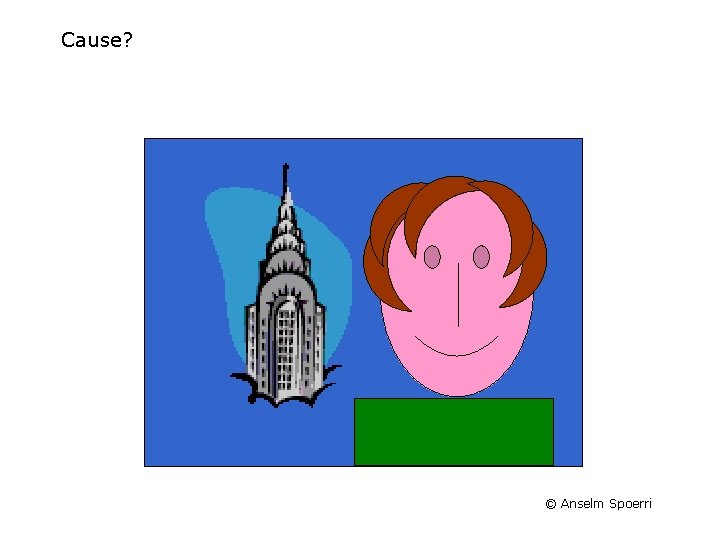 Cause? © Anselm Spoerri 