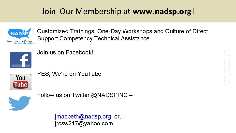 Join Our Membership at www. nadsp. org! Join us on Facebook! YES, We’re on