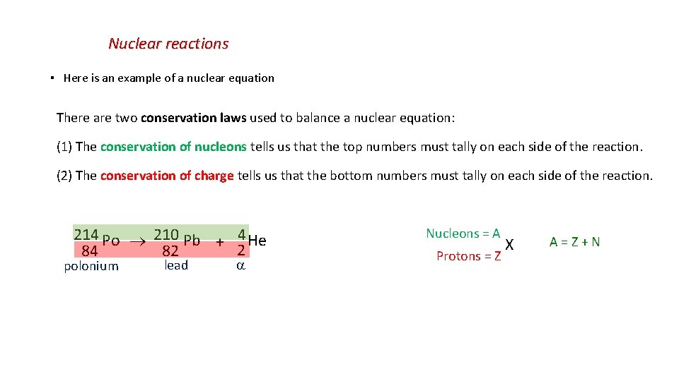 Nuclear reactions ▪ Here is an example of a nuclear equation There are two