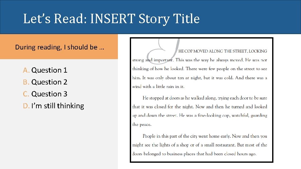 Let’s Read: INSERT Story Title During reading, I should be … A. Question 1