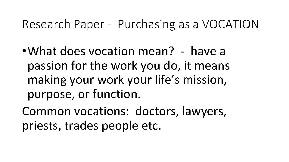 Research Paper - Purchasing as a VOCATION • What does vocation mean? - have