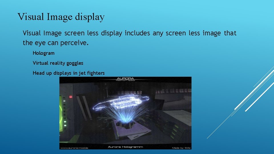 Visual Image display Visual Image screen less display includes any screen less image that