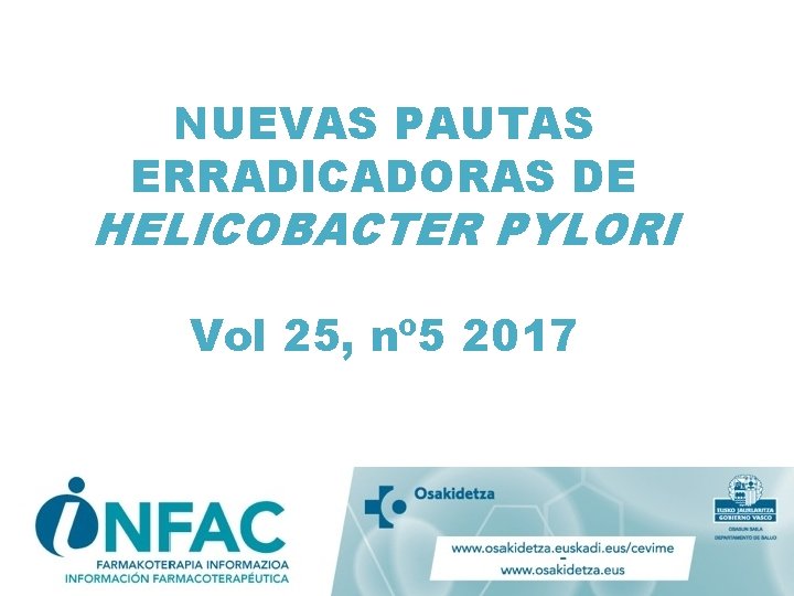 NUEVAS PAUTAS ERRADICADORAS DE HELICOBACTER PYLORI Vol 25, nº 5 2017 