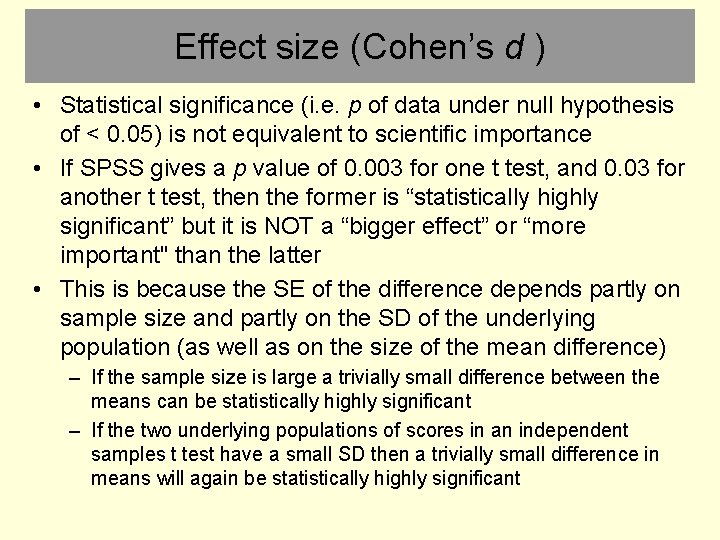Effect size (Cohen’s d ) • Statistical significance (i. e. p of data under