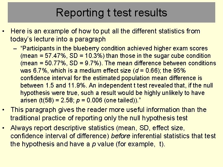Reporting t test results • Here is an example of how to put all