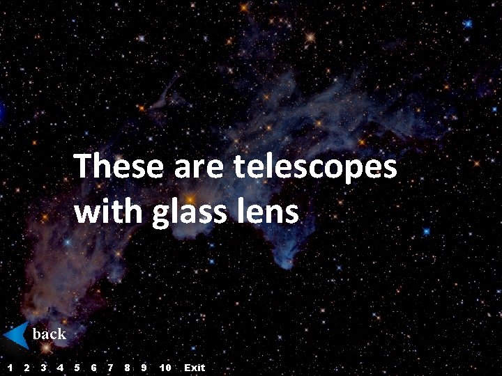 These are telescopes with glass lens back 1 2 3 4 5 6 7 These are telescopes with glass lens back 1 2 3 4 5 6 7