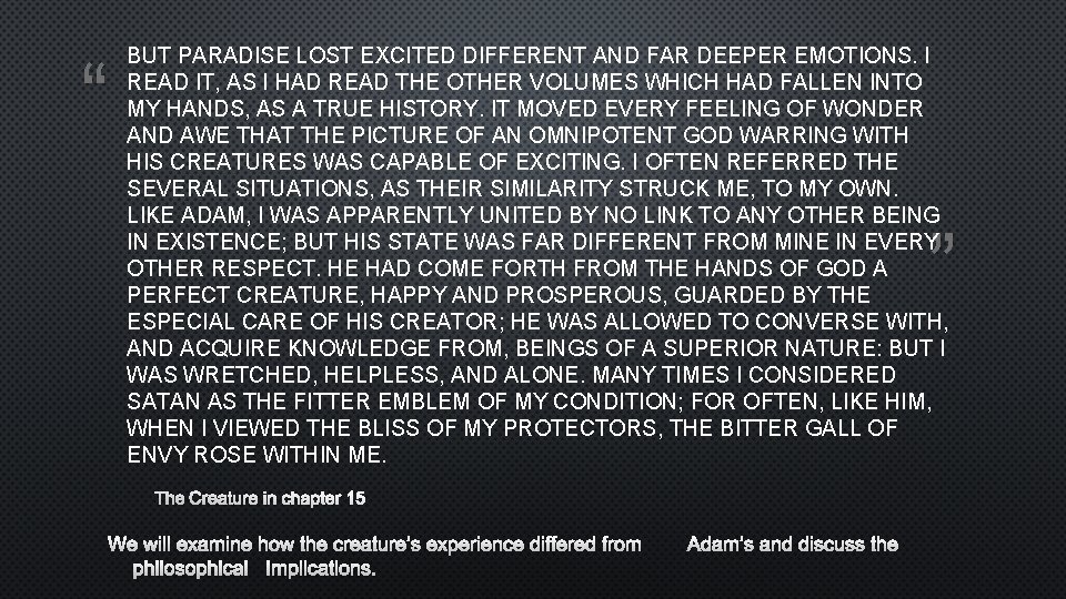 “ BUT PARADISE LOST EXCITED DIFFERENT AND FAR DEEPER EMOTIONS. I READ IT, AS