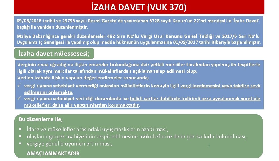 İZAHA DAVET (VUK 370) 09/08/2016 tarihli ve 29796 sayılı Resmi Gazete’de yayımlanan 6728 sayılı