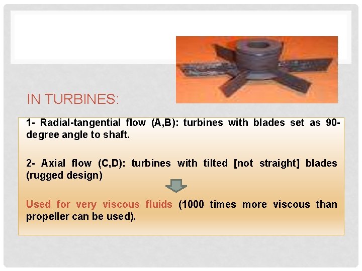IN TURBINES: 1 - Radial-tangential flow (A, B): turbines with blades set as 90