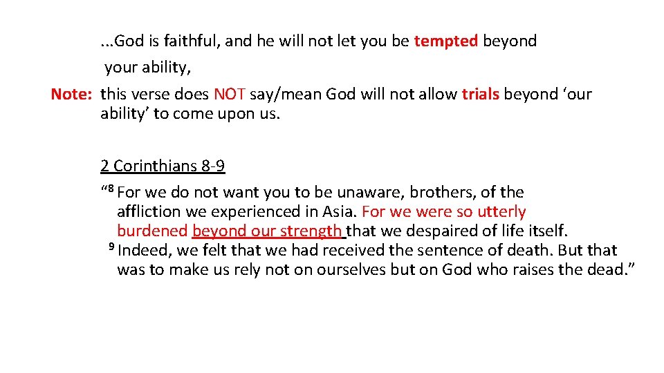 . . . God is faithful, and he will not let you be tempted