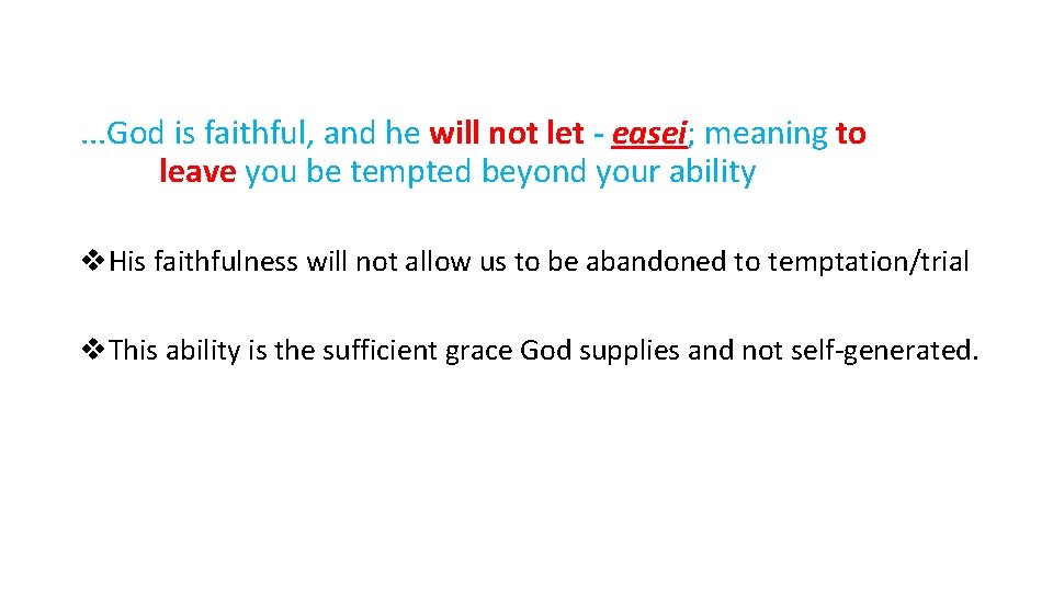  . . . God is faithful, and he will not let - easei;