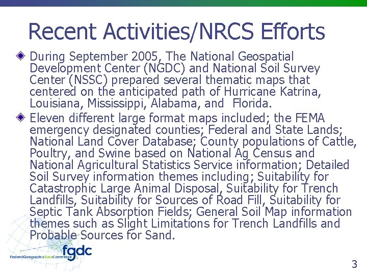 Recent Activities/NRCS Efforts During September 2005, The National Geospatial Development Center (NGDC) and National