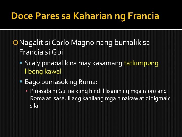 Doce Pares sa Kaharian ng Francia Nagalit si Carlo Magno nang bumalik sa Francia