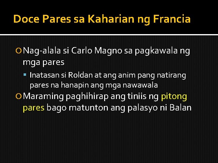 Doce Pares sa Kaharian ng Francia Nag-alala si Carlo Magno sa pagkawala ng mga