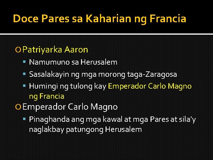 Doce Pares sa Kaharian ng Francia Patriyarka Aaron Namumuno sa Herusalem Sasalakayin ng mga