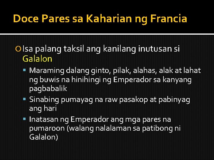 Doce Pares sa Kaharian ng Francia Isa palang taksil ang kanilang inutusan si Galalon