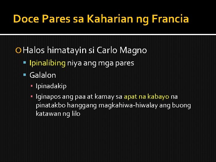 Doce Pares sa Kaharian ng Francia Halos himatayin si Carlo Magno Ipinalibing niya ang