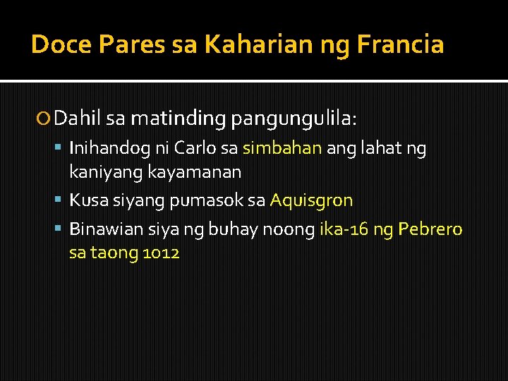 Doce Pares sa Kaharian ng Francia Dahil sa matinding pangungulila: Inihandog ni Carlo sa