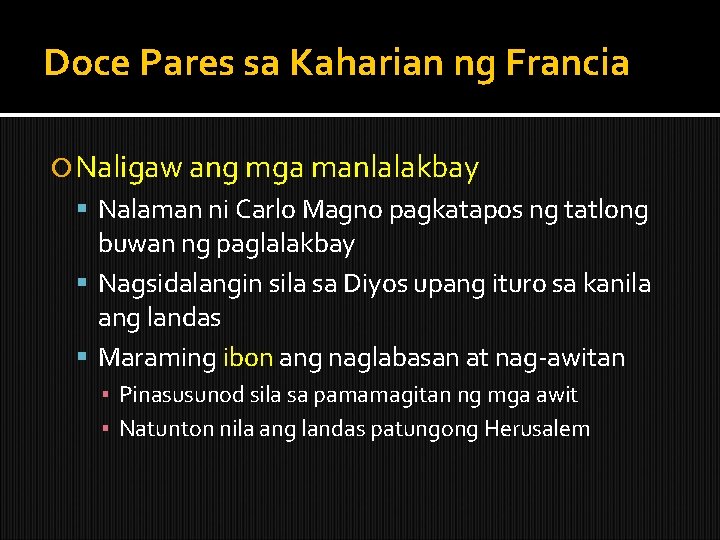 Doce Pares sa Kaharian ng Francia Naligaw ang mga manlalakbay Nalaman ni Carlo Magno