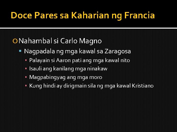 Doce Pares sa Kaharian ng Francia Nahambal si Carlo Magno Nagpadala ng mga kawal