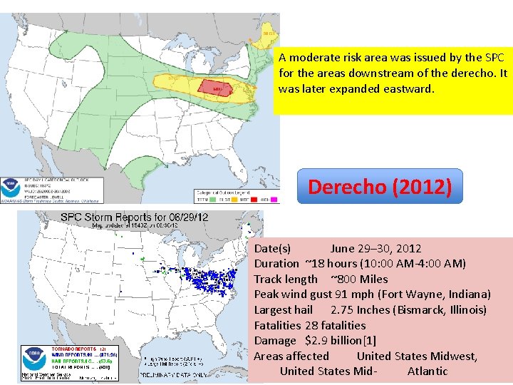 A moderate risk area was issued by the SPC for the areas downstream of