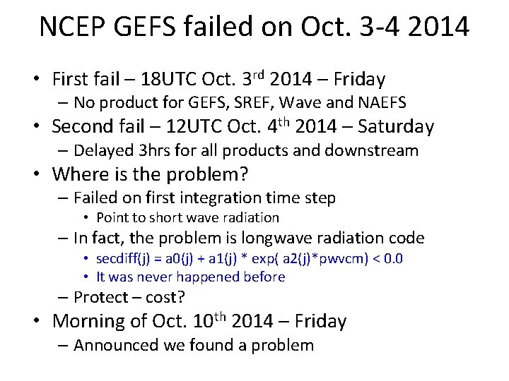 NCEP GEFS failed on Oct. 3 -4 2014 • First fail – 18 UTC