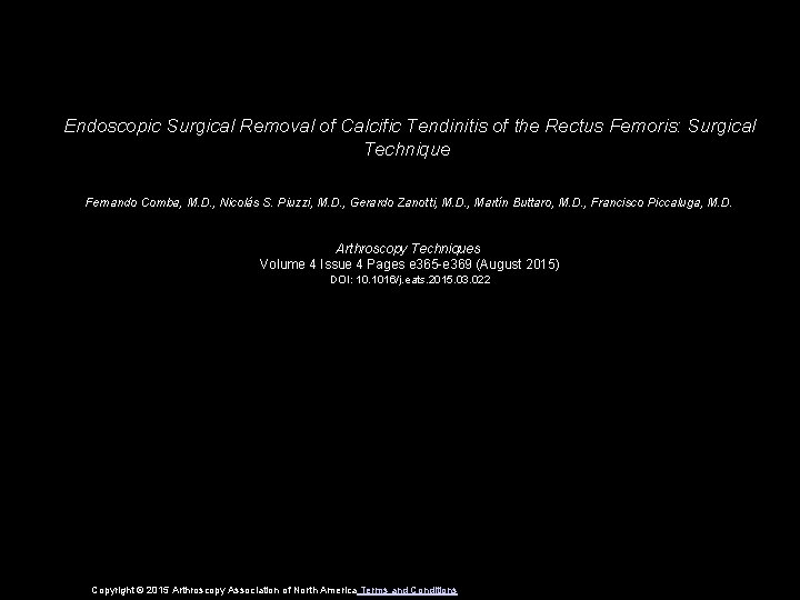 Endoscopic Surgical Removal of Calcific Tendinitis of the Rectus Femoris: Surgical Technique Fernando Comba,