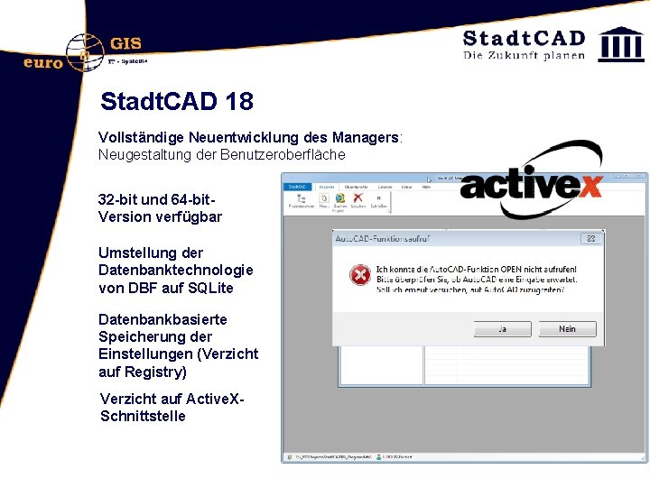 Stadt. CAD 18 Vollständige Neuentwicklung des Managers: Neugestaltung der Benutzeroberfläche 32 -bit und 64