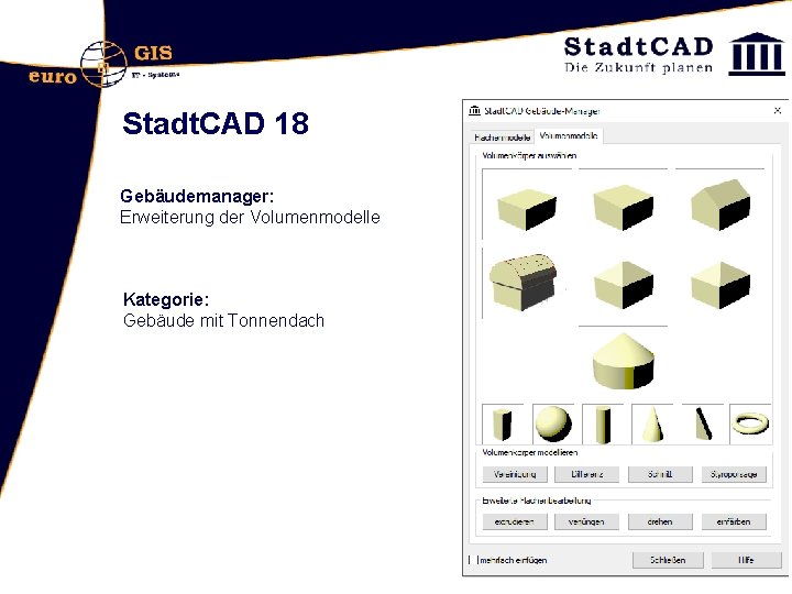 Stadt. CAD 18 Gebäudemanager: Erweiterung der Volumenmodelle Kategorie: Gebäude mit Tonnendach 