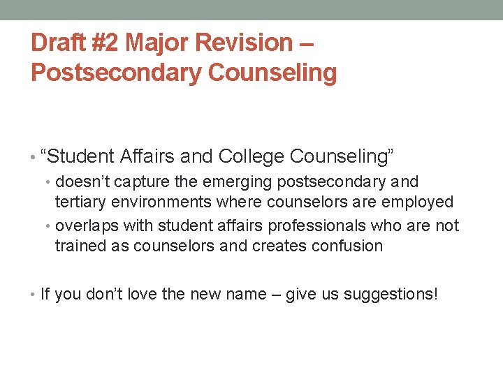 Draft #2 Major Revision – Postsecondary Counseling • “Student Affairs and College Counseling” •