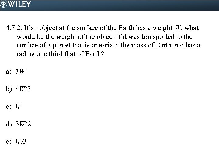 4. 7. 2. If an object at the surface of the Earth has a