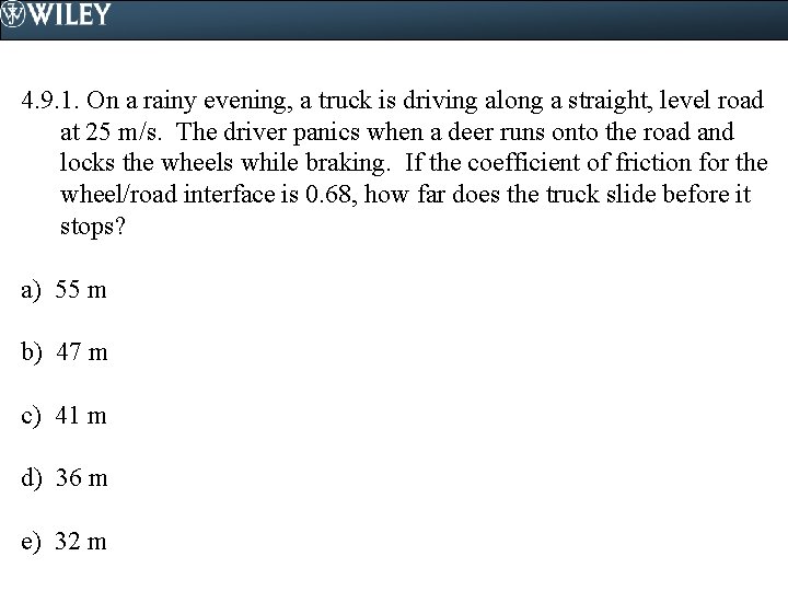 4. 9. 1. On a rainy evening, a truck is driving along a straight,