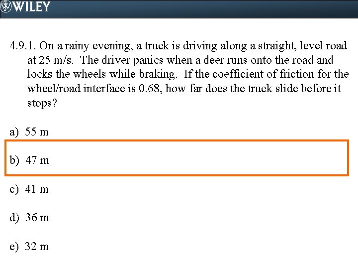 4. 9. 1. On a rainy evening, a truck is driving along a straight,