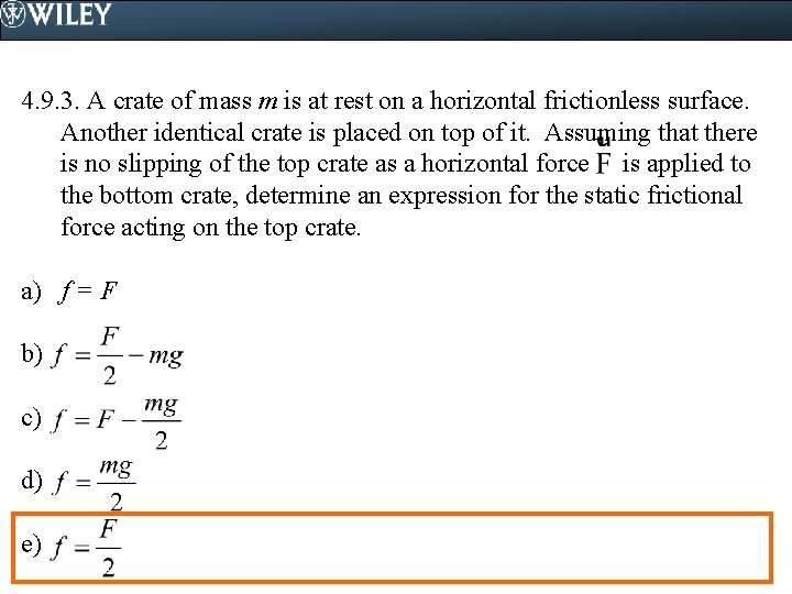 4. 9. 3. A crate of mass m is at rest on a horizontal