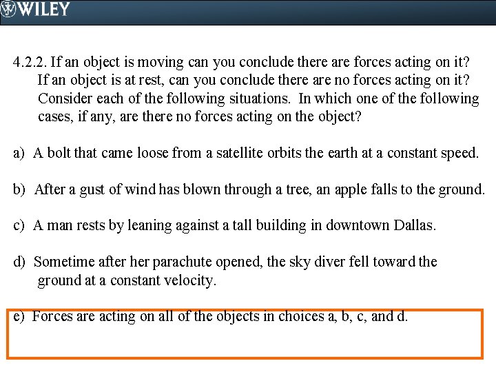 4. 2. 2. If an object is moving can you conclude there are forces