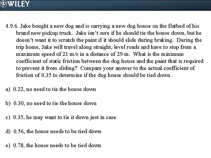 4. 9. 6. Jake bought a new dog and is carrying a new dog