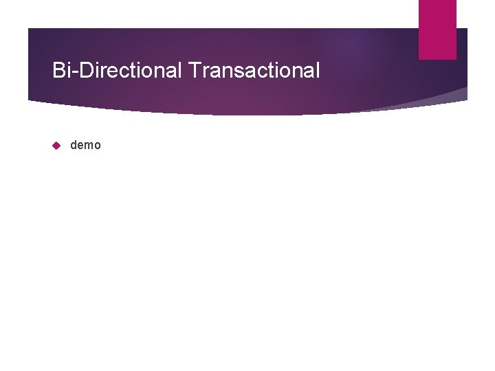 Bi-Directional Transactional demo 