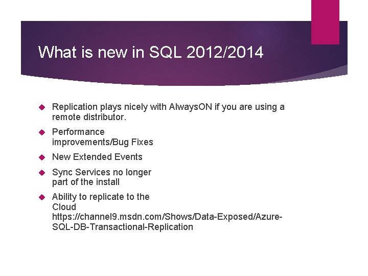 What is new in SQL 2012/2014 Replication plays nicely with Always. ON if you