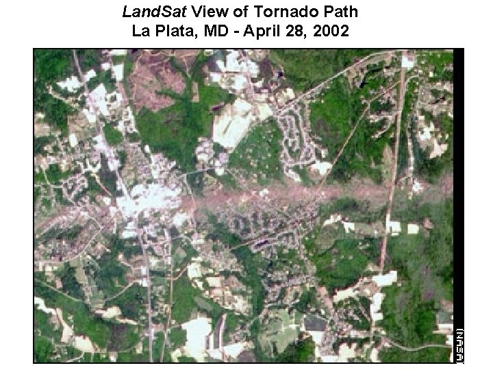 Land. Sat View of Tornado Path La Plata, MD - April 28, 2002 