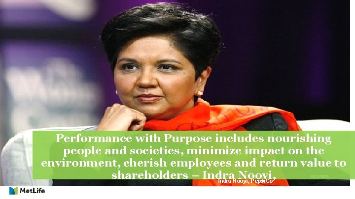 Performance with Purpose includes nourishing people and societies, minimize impact on the environment, cherish