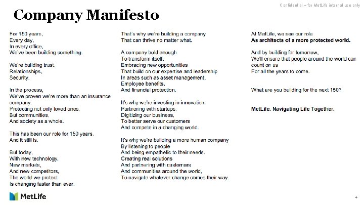 Company Manifesto Confidential – for Met. Life internal use only 4 