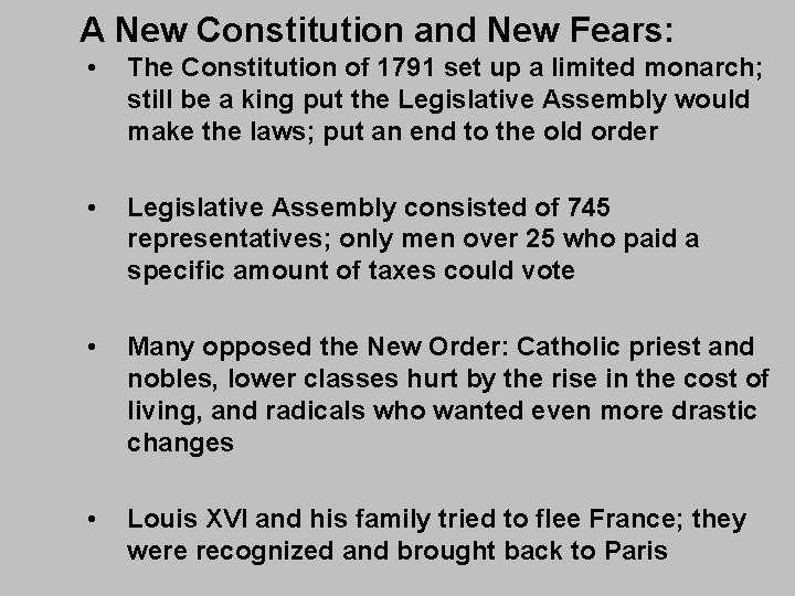 A New Constitution and New Fears: • The Constitution of 1791 set up a