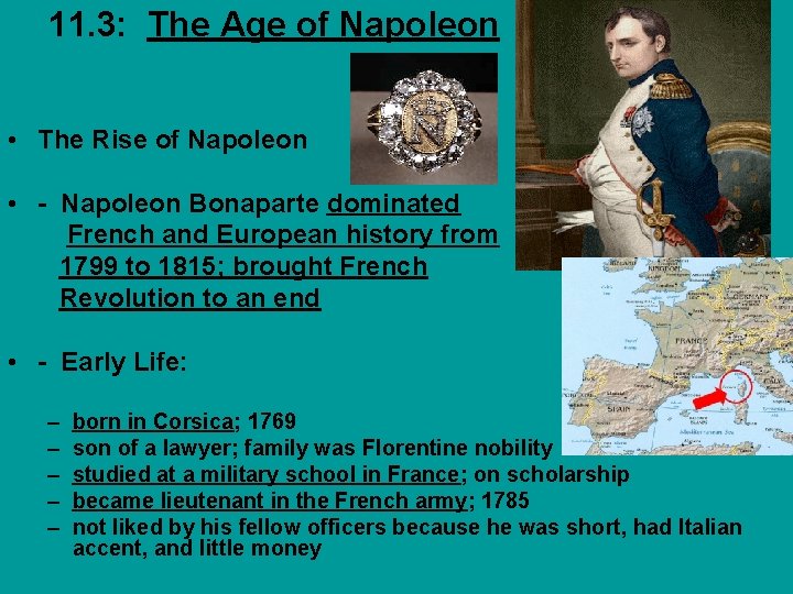 11. 3: The Age of Napoleon • The Rise of Napoleon • - Napoleon